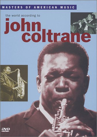 JOHN COLTRANE: THE WORLD ACCORDING TO JOHN COLTRANE [IMPORT]