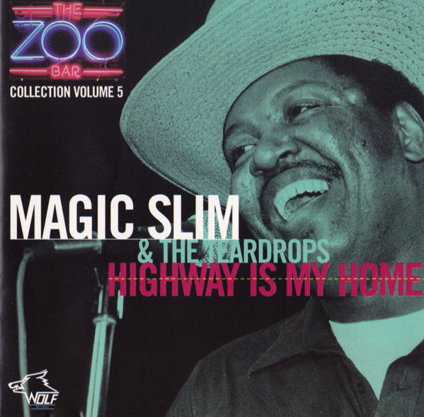 MAGIC SLIM & THE TEARDROPS  - HIGHWAY IS MY HOME