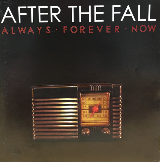 AFTER THE FALL  - ALWAYS FOREVER NOW