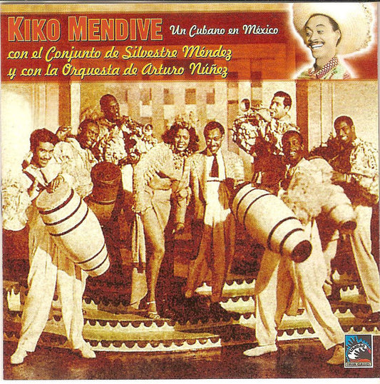 MENDIVE, KIKO  - UNCUBANO EN MEXICO