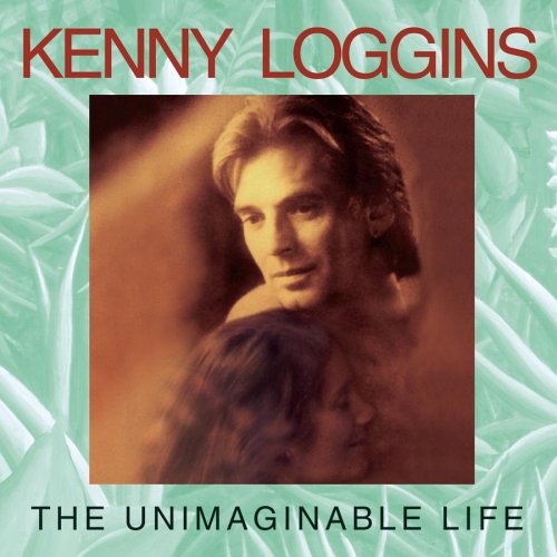 LOGGINS, KENNY - UNIMAGINABLE LIFE