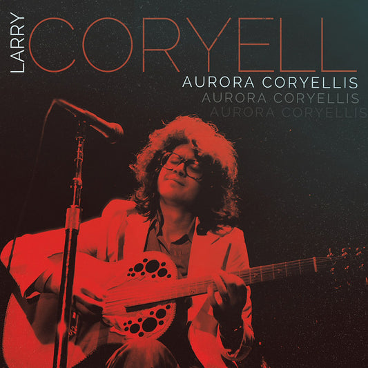 CORYELL, LARRY  - AURORA CORYELLIS (3CDS)