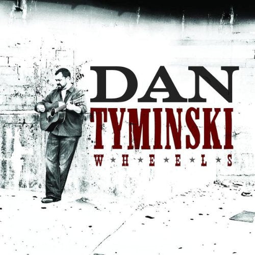 TYMINSKI, DAN - WHEELS