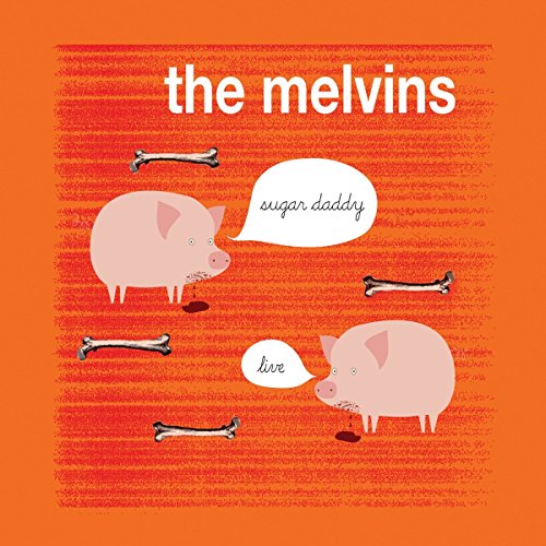 MELVINS - SUGAR DADDY LIVE