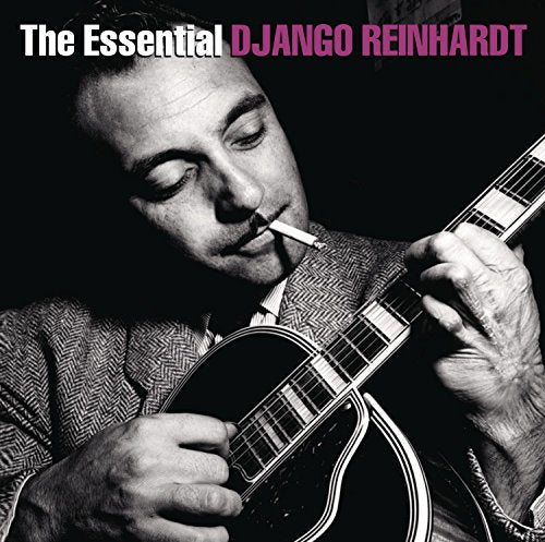 REINHARDT, DJANGO - THE ESSENTIAL DJANGO REINHARDT