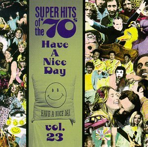 FOCUS - SUPER HITS OF THE '70S: HAVE A NICE DAY, VOL. 23