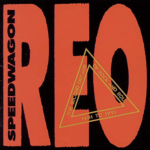 REO SPEEDWAGON - SECOND DECADE OF ROCK AND ROLL: 1981-1991