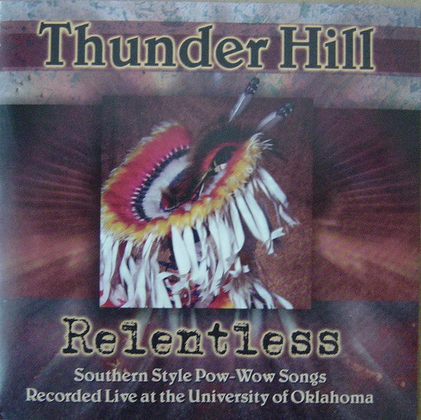 THUNDER HILL  - RELENTLESS (FIRST NATIONS)