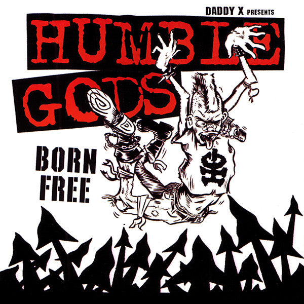 HUMBLE GODS  - BORN FREE
