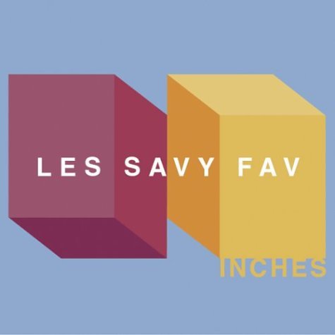 LES SAVY FAV - INCHES (W/DVD)