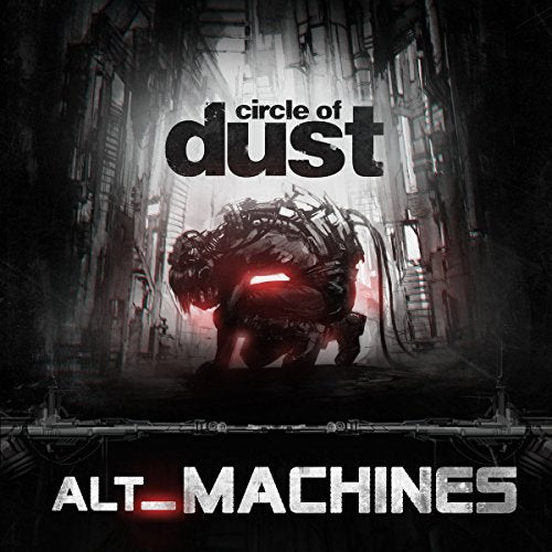 CIRCLE OF DUST  - ALT MACHINES