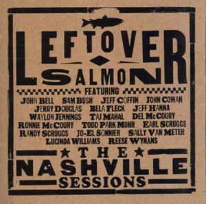 LEFTOVER SALMON - THE NASHVILLE SESSIONS