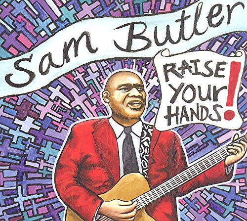 BUTLER, SAM - RAISE YOUR HANDS