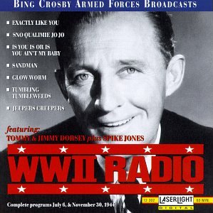 CROSBY, BING - WWII RADIO (LASERLIGHT) 1944