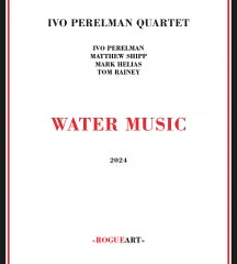 IVO PERELMAN QUARTET - WATER MUSIC [CD]
