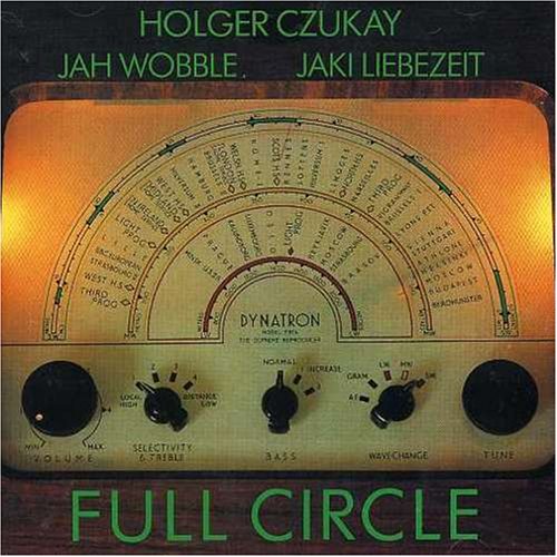 CZUKAY, H/WOBBLE;J/LIEBEZEIT;J - FULL CIRCLE