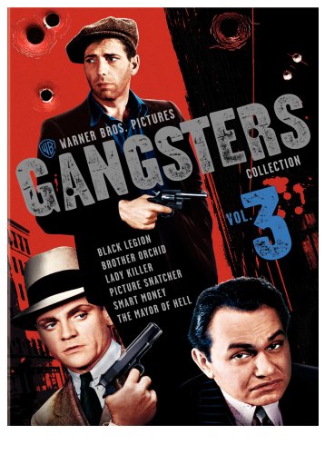 WARNER GANGSTERS COLLECTION, VOL. 3 (SMART MONEY / PICTURE SNATCHER / THE MAYOR OF HELL / LADY KILLER / BLACK LEGION / BROTHER ORCHID)