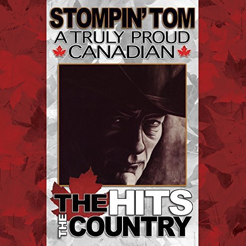 STOMPIN' TOM CONNORS - THE HITS THE COUNTRY