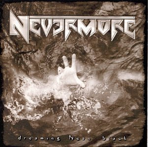 NEVERMORE - DREAMING NEON BLACK