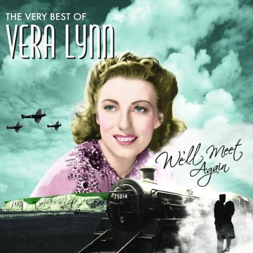 VERA LYNN - WE LL MEET AGAIN VERY BEST OF