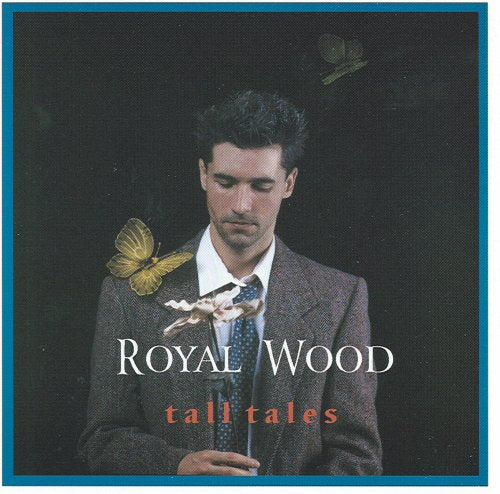 ROYAL WOOD - TALL TALES