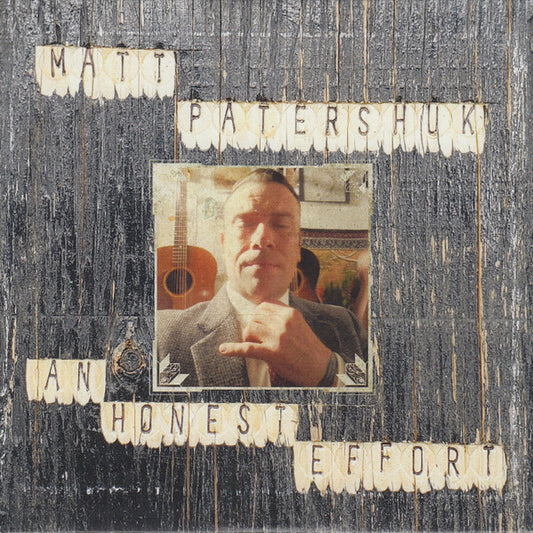 PATERSHUK, MATT  - AN HONEST EFFORT