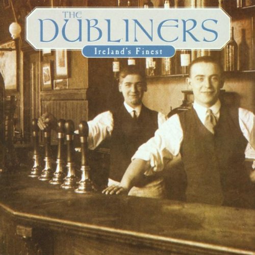 DUBLINERS - IRELAND'S FINEST