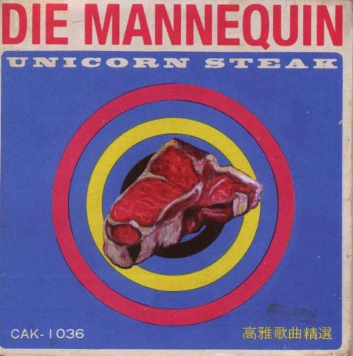 DIE MANNEQUIN - UNICORN STEAK