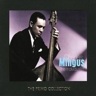 MINGUS, CHARLES  - INDIVIDUALIST