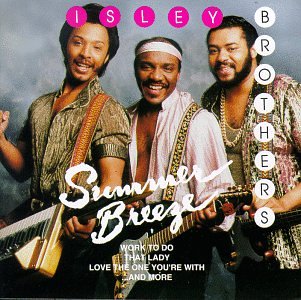 ISLEY BROTHERS - SUMMER BREEZE