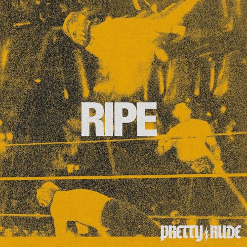 PRETTY RUDE - RIPE [VINYL]