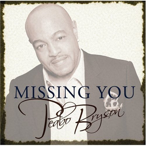 BRYSON, PEABO  - MISSING YOU