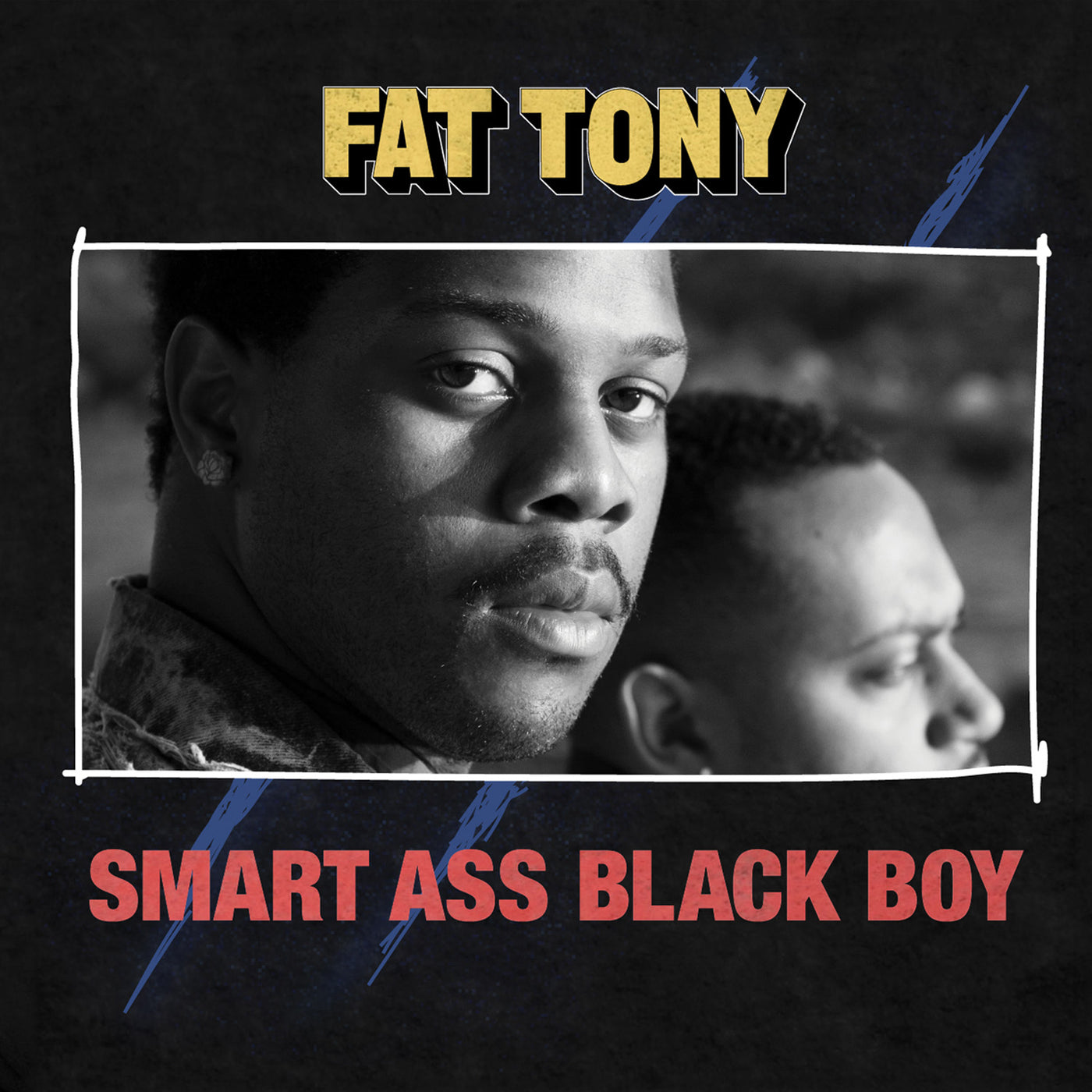 FAT TONY  - SMART ASS BLACK BOY