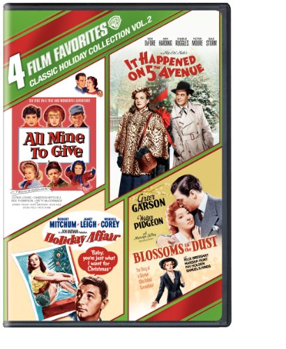 4 FILM FAVORITES: CLASSIC HOLIDAY COLLECTION, VOL. 2 (ALL MINE TO GIVE / IT HAPPENED ON 5TH AVENUE / HOLIDAY AFFAIR / BLOSSOMS IN THE DUST)