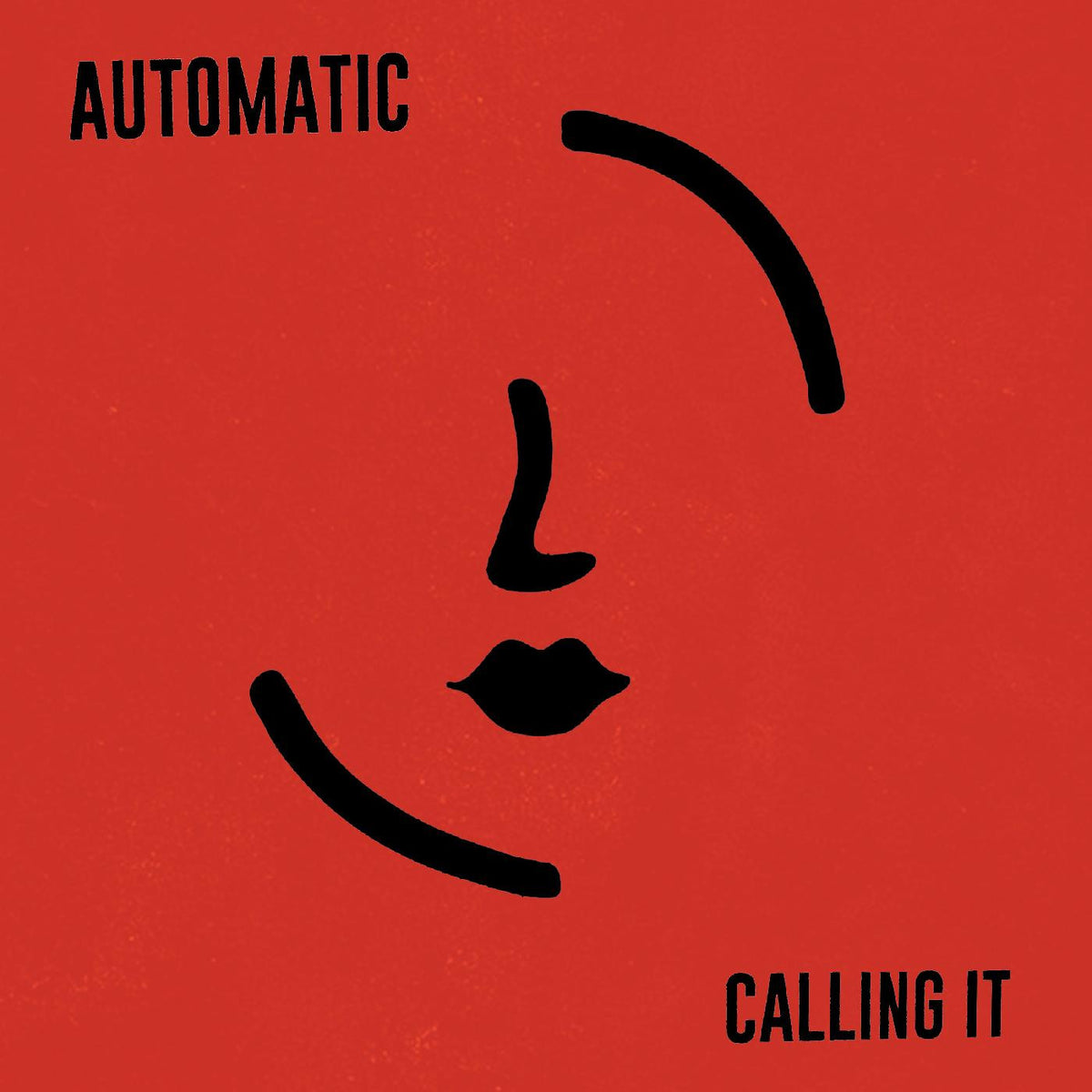 AUTOMATIC - CALLING IT