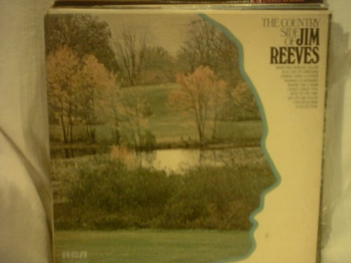 REEVES, JIM - COUNTRY SIDE OF