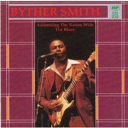 SMITH, BYTHER  - ADDRESSING THE NATION WITH THE BLUES
