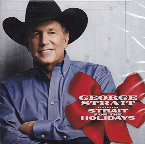 STRAIT, GEORGE  - GEORGE STRAIT - STRAIT FOR THE HOLIDAYS