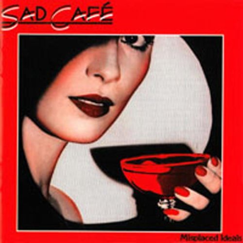 SAD CAFE - MISPLACED IDEALS