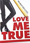 LOVE ME TRUE [IMPORT]