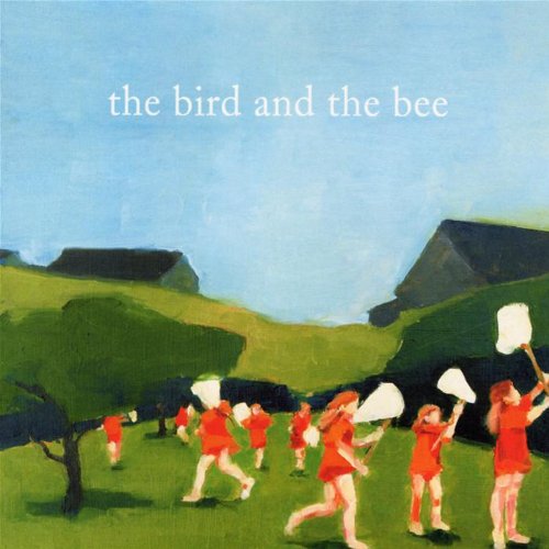 TH BIRD AND THE BEE - BIRD AND THE BEE