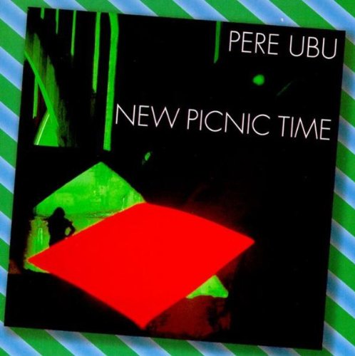 PERE UBU - NEW PICNIC TIME