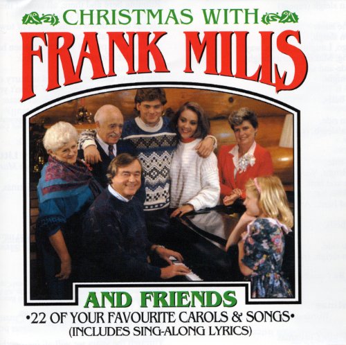 MILLS,FRANK - CHRISTMAS WITH FRANK MILLS AND FRIENDS