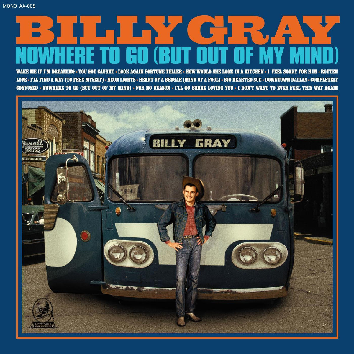 GRAY, BILLY - NOWHERE TO GO (BUT OUT OF MY MIND)