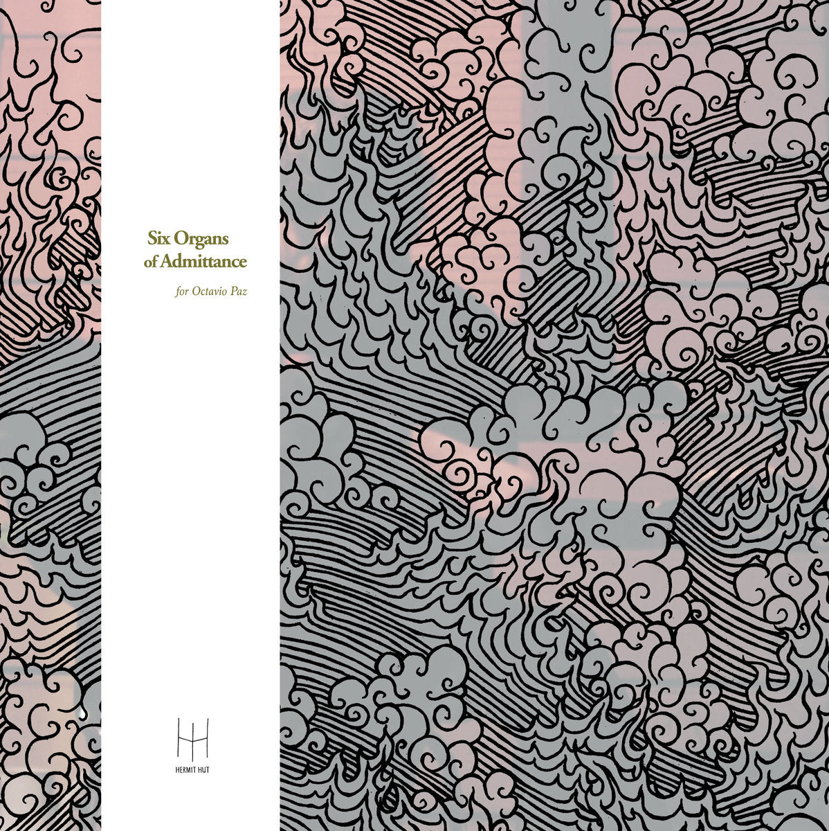 SIX ORGANS OF ADMITTANCE  - FOR OCTAVIO PAZ