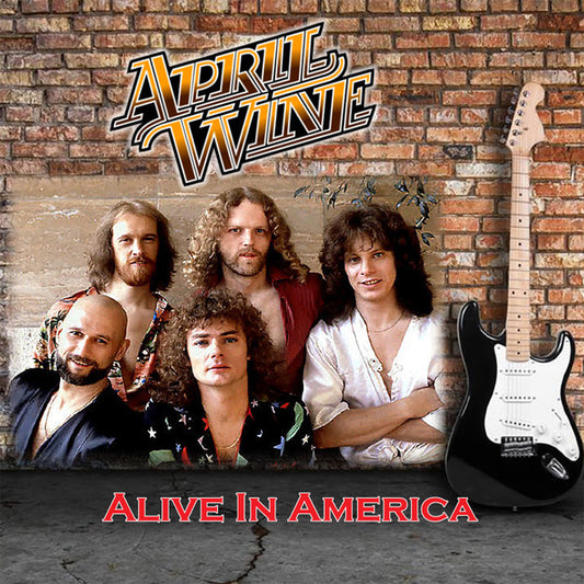 APRIL WINE  - ALIVE IN AMERICA