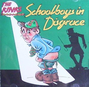 KINKS  - THE KINKS PRESENT SCHOOLBOYS IN DISGRACE