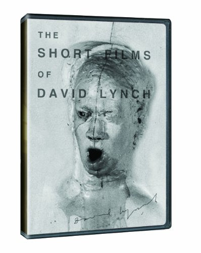 SHORT FILMS OF DAVID LYNCH