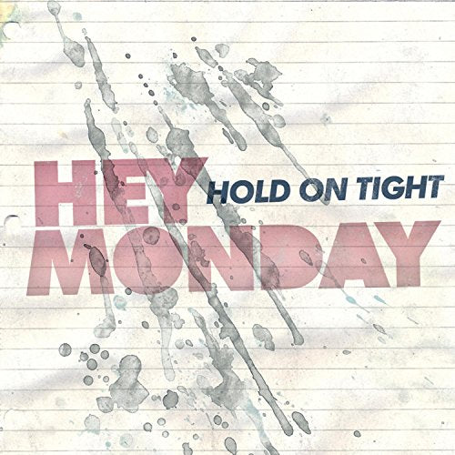 HEY MONDAY - HOLD ON TIGHT