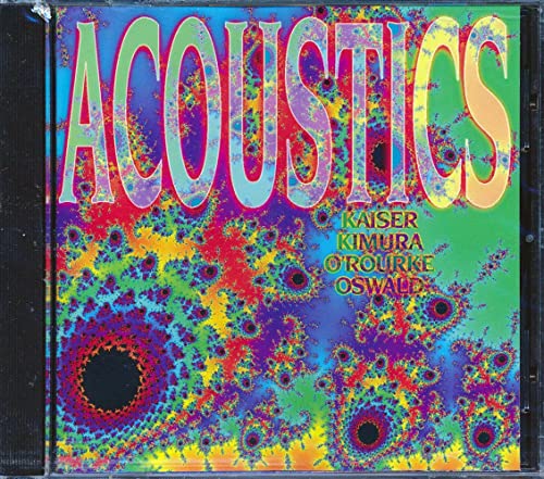 KAISER/KIMURA/O'ROURKE/OSWALD  - ACOUSTICS